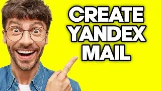 How To Create Yandex Mail Account (2023)