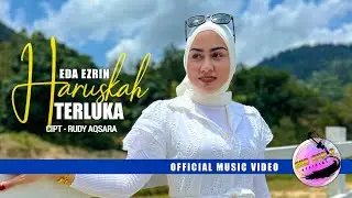 Haruskah Terluka - Eda Ezrin | Official Music Video
