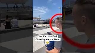 Son Catches Dad Cheating on His Mom..