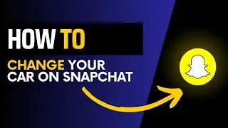 How to change your car on snapchat (Quick & Easy)