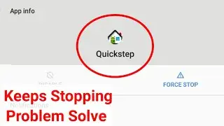 How To Fix Quickstep Keeps Stopping Problem Solve In Android