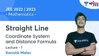 Straight Line | Coordinate System & Distance Formula | L1 | JEE 2022/23 | Super JEE | Kanishk Malav