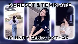 TOP 5 PRESET AM & TEMPLATE CAPCUT || DJ UNITY RENDY AXZHAR || VIRAL TIKTOK