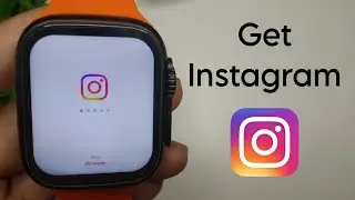 How To Install Instagram on Smartwatch | Get Instagram on Smartwatch