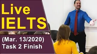 IELTS Live - Task 2 - Finish the essay, write Band 9