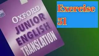 Oxford Junior English translation Exercise 51