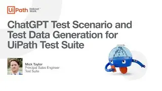 UiPath Test Suite: Using ChatGPT for Test Data and Test Scenario Generation