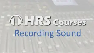 Introduction to Home Recording - Lesson 1 - Recording Sound