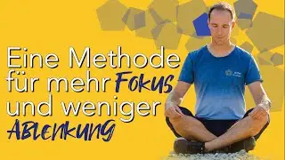 Eine Methode für mehr Fokus und weniger Ablenkung