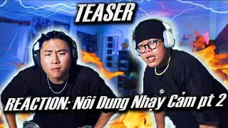 TEASER: 24K Right X Chokie Nguyen  (REACTION: Album “Nội Dung Nhạy Cảm Pt.2”)