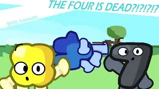 BFB:XHOFV - THE FOUR IS DAED???! (BFDI Animation)