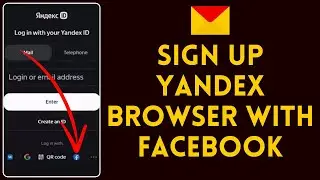How to Sign up Your Yandex Browser with Facebook (2024)
