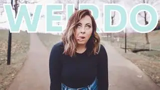Be weird
