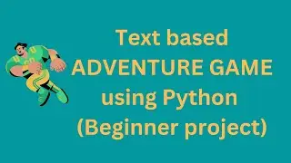 Text based ADVENTURE GAME in python || Beginner Project ||