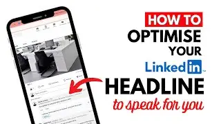 Your LinkedIn Headline: Profile Refresh 08.