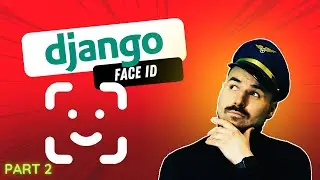 Face ID Authentication in Python Django using Face Recognition Library | Part 2