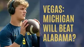 Michigan Chatter #6 | Rose Bowl 2024: Michigan vs. Alabama - Who Does Vegas Think Will Win?