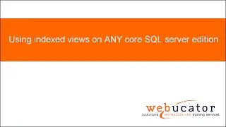 Using indexed views on ANY core SQL server edition