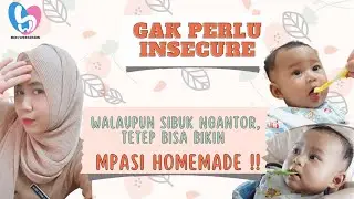 TIPS MEMBUAT MPASI HOMEMADE UNTUK IBU BEKERJA