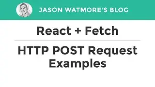 React + Fetch - HTTP POST Request Examples
