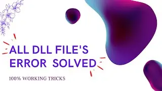 HOW TO SOLVE ALL DLL FILE ERROR |DLL FILE'S ERROR 🔥🔥🔥