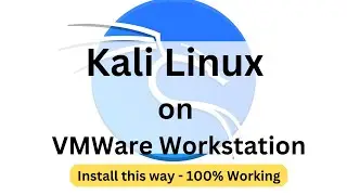How to Install Kali Linux on VMWare Workstation 17 pro | 100% Working