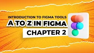 Introduction to Figma tools |  Figma UI UX design tutorial