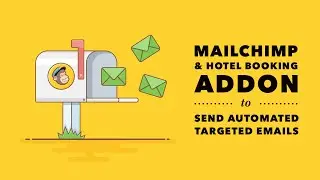 Hotel Booking & Mailchimp Integration. How to send automated emails.