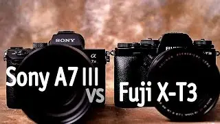 Sony A7 III vs Fujifilm X-T3. Что лучше для видео?