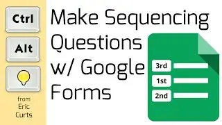 Make Sequencing Questions with Google Forms