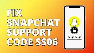 How To Fix Snapchat Support Code SS06 (EASY)