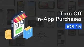 How to Turn Off In-App Purchases on iPhone