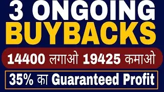 3 Ongoing BUYBACKS ll 35% Guaranteed Profit ll Every Detail