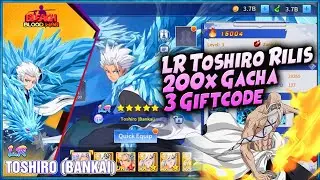 3 GIFTCODE | LR TOSHIRO BANKAI RILIS | 200x GACHA 🔥 BLEACH BLOOD WAR