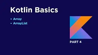 Kotlin Basics | Part 4 | Array and ArrayList | NeuronRush