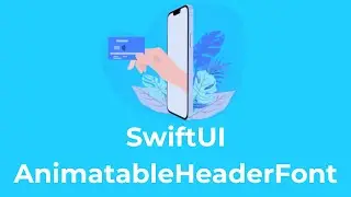 [#SwiftUI 3.0] AnimatabeHeaderFont - Animatable - PreferenceKey - GeometryReader