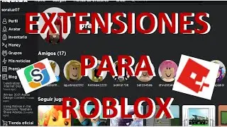 LAS MEJORES EXTENSIONES PARA ROBLOX