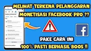 Cara melihat Pelanggaran kebijakan monetisasi facebook | Melihat pelanggaran di fb pro