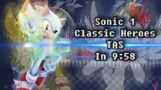 [TAS] Sonic 1 Classic Heroes in 9:58 By Itzwiley