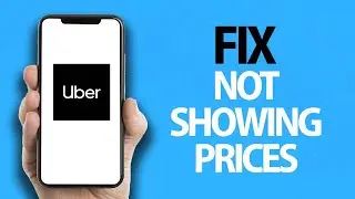 How To Fix Uber App Not Showing Prices | Easy Quick Solution