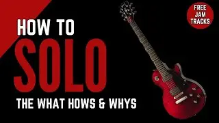 How to Solo on Guitar - The Choices Made Simple - with Tabs Scales Licks