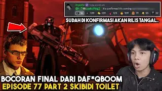 RESMI DARI DAF*QBOOM! EPISODE 77 PART 2 SKIBIDI TOILET SUDAH SIAP! & AKAN DIRILIS DI TANGAL ...