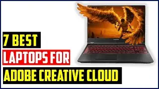 ✅ TOP 7  best laptop for adobe creative cloud 2022
