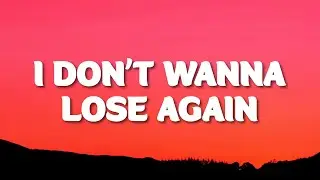 Munn- i don’t wanna lose again (Lyrics)