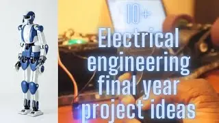 Best Electrical engineering final year project idea | part-1