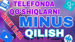 Telefonda qo'shiqlarni minus qilish | ONVETI