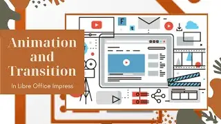 Animation and Transition in LibreOffice Impress||Class 6||LinuxBasedCloud Animating Text and Objects