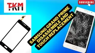 Samsung Grand Prime G530H disassemble and Touch Replacement