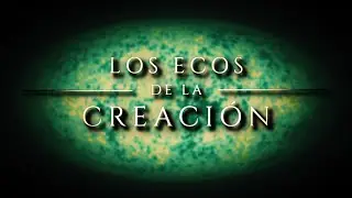 ECOS DE LA CREACIÓN 🟢 | El Fondo Cósmico de Microondas: ¿las cenizas de la Inflación y el Big Bang?
