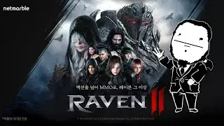 Debo Jugarlo?! - Raven 2 | MMORPG +18 | OBT | Un MMO autoplay P2W pero con buenas waifus.